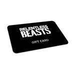RELENTLESS BEASTS Bodybuilding & Gym Wear Gift Card