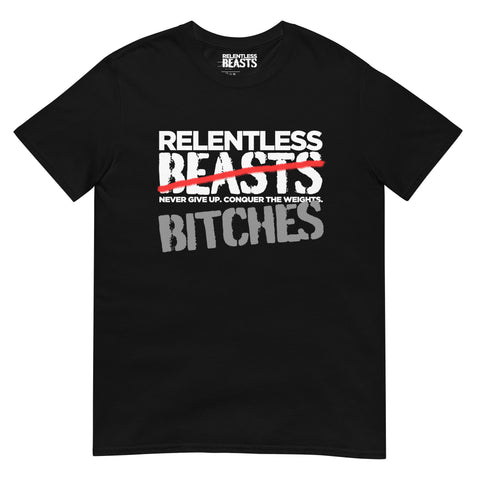 RELENTLESS BEASTS 'B*tches' Black T-Shirt Front Print Design